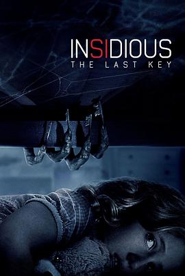 潜伏4:锁命亡灵 Insidious: The Last Key